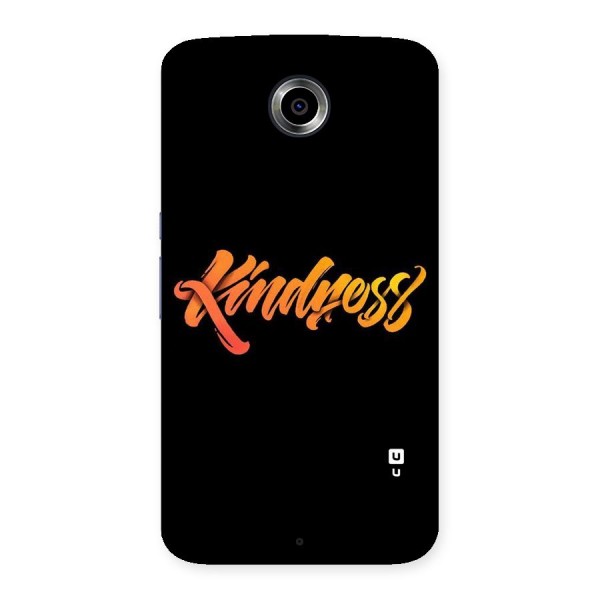 Kindness Back Case for Nexsus 6