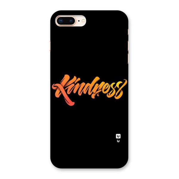 Kindness Back Case for iPhone 8 Plus