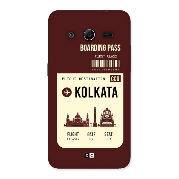 Kolkata Boarding Pass Back Case for Galaxy Core 2