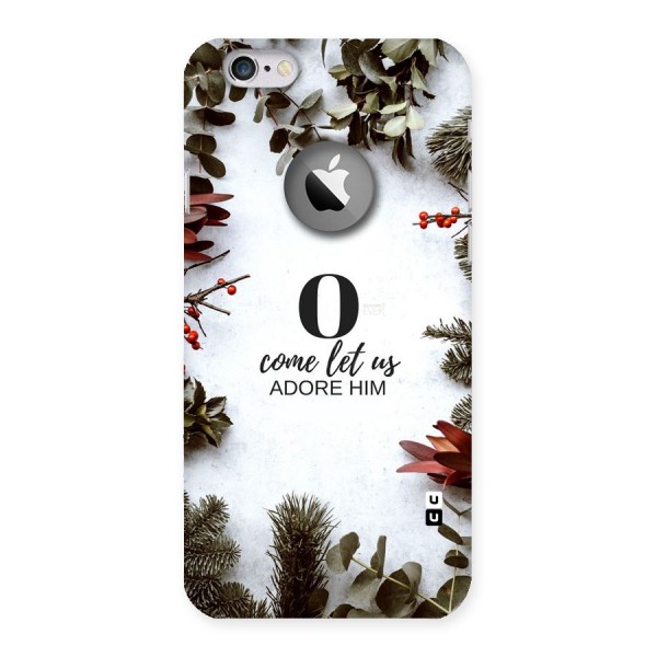 Lets Adore Him Back Case for iPhone 6 Logo Cut