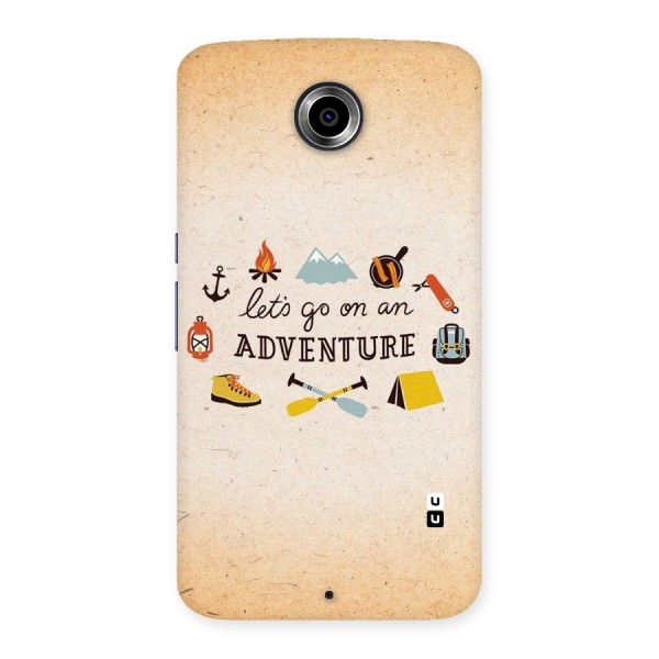Lets Adventure Life Back Case for Nexsus 6