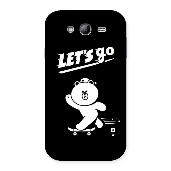 Lets Go Art Back Case for Galaxy Grand Neo Plus
