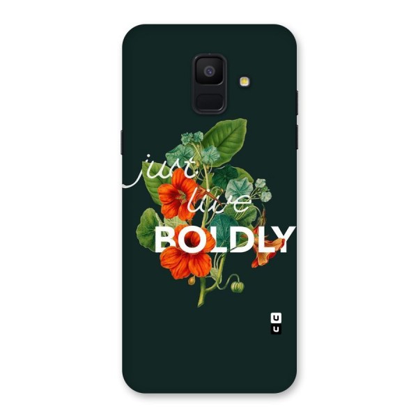 Live Boldly Back Case for Galaxy A6 (2018)