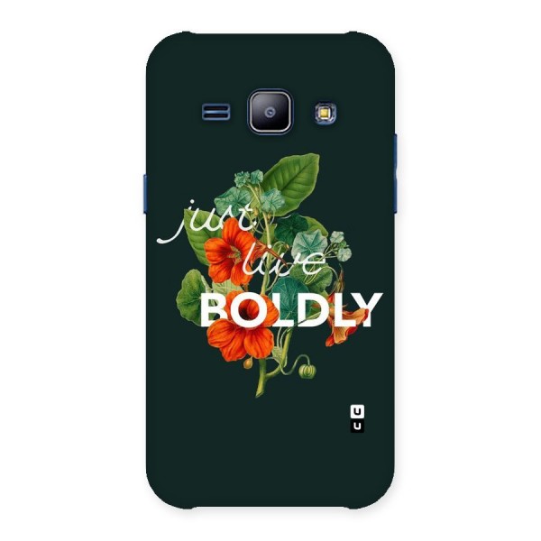 Live Boldly Back Case for Galaxy J1