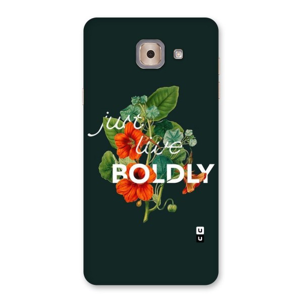 Live Boldly Back Case for Galaxy J7 Max