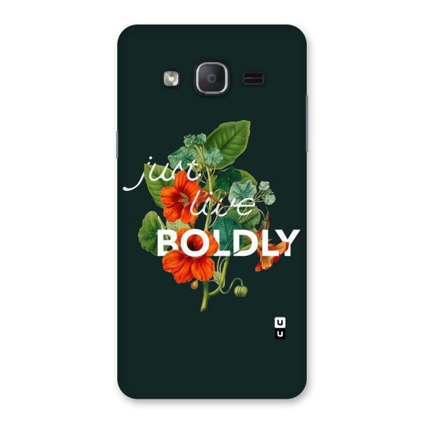 Live Boldly Back Case for Galaxy On7 Pro