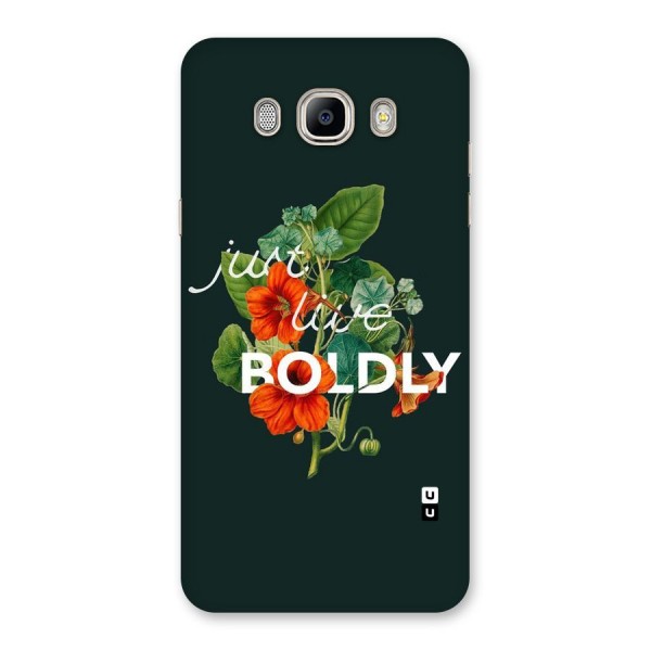 Live Boldly Back Case for Galaxy On8