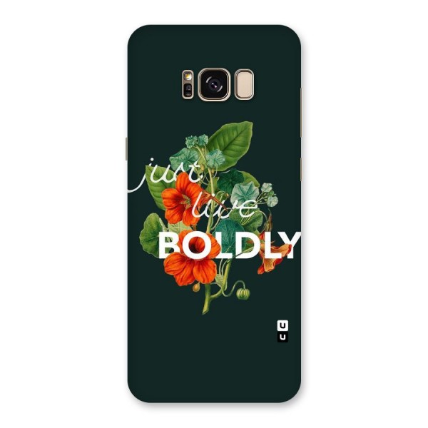 Live Boldly Back Case for Galaxy S8 Plus