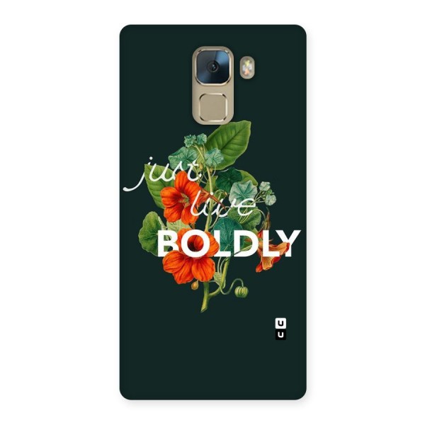 Live Boldly Back Case for Huawei Honor 7
