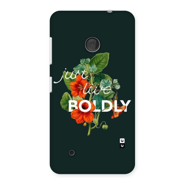 Live Boldly Back Case for Lumia 530