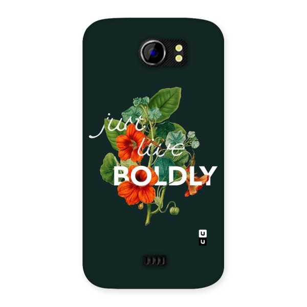 Live Boldly Back Case for Micromax Canvas 2 A110