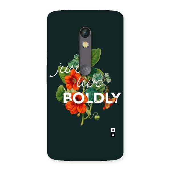 Live Boldly Back Case for Moto X Play