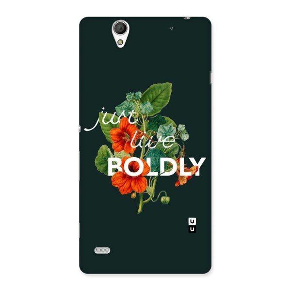 Live Boldly Back Case for Sony Xperia C4