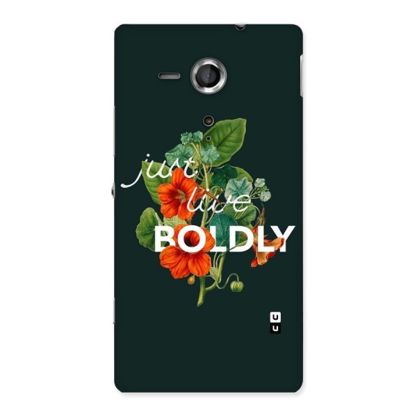 Live Boldly Back Case for Sony Xperia SP