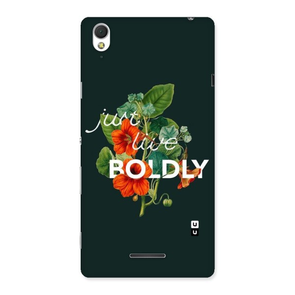 Live Boldly Back Case for Sony Xperia T3