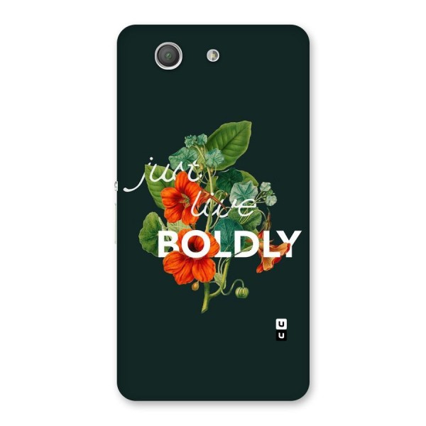 Live Boldly Back Case for Xperia Z3 Compact