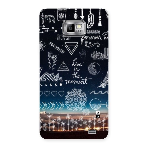 Live In The Moment Back Case for Galaxy S2
