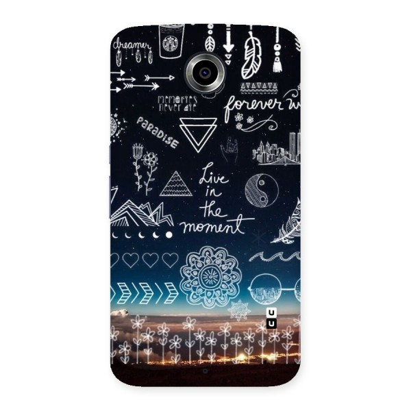 Live In The Moment Back Case for Nexsus 6