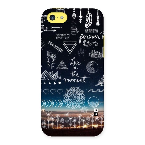 Live In The Moment Back Case for iPhone 5C