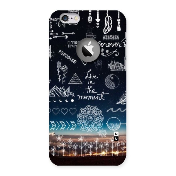 Live In The Moment Back Case for iPhone 6 Logo Cut