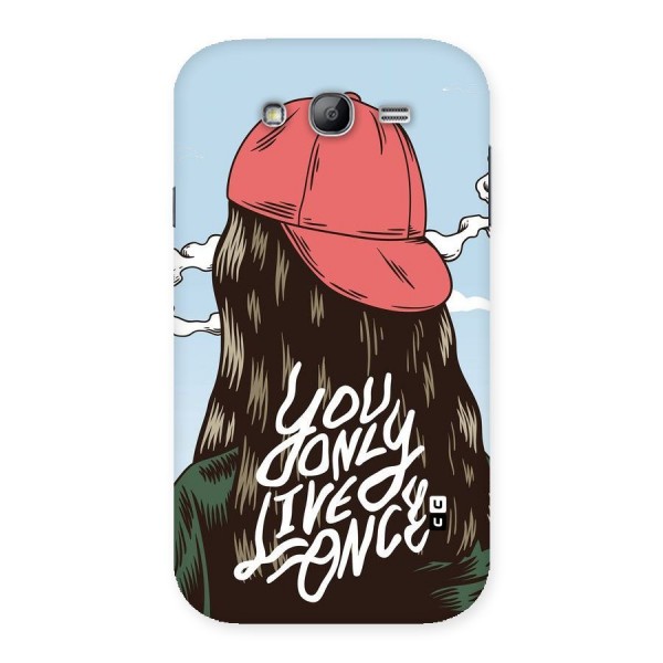 Live Once Back Case for Galaxy Grand Neo Plus