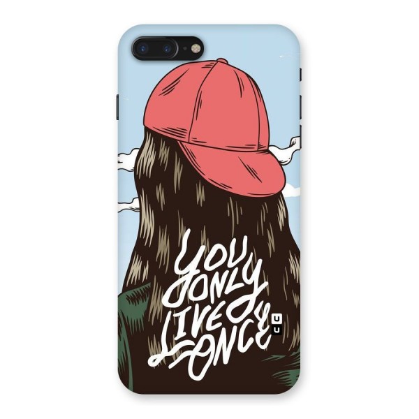 Live Once Back Case for iPhone 7 Plus