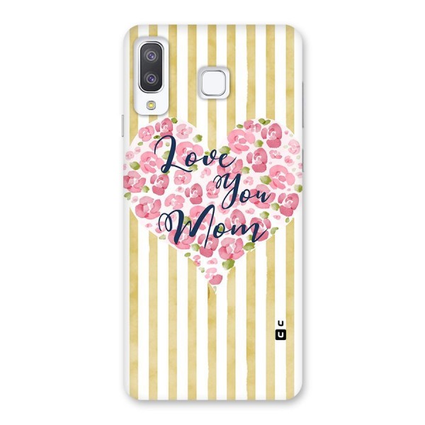Love You Mom Back Case for Galaxy A8 Star