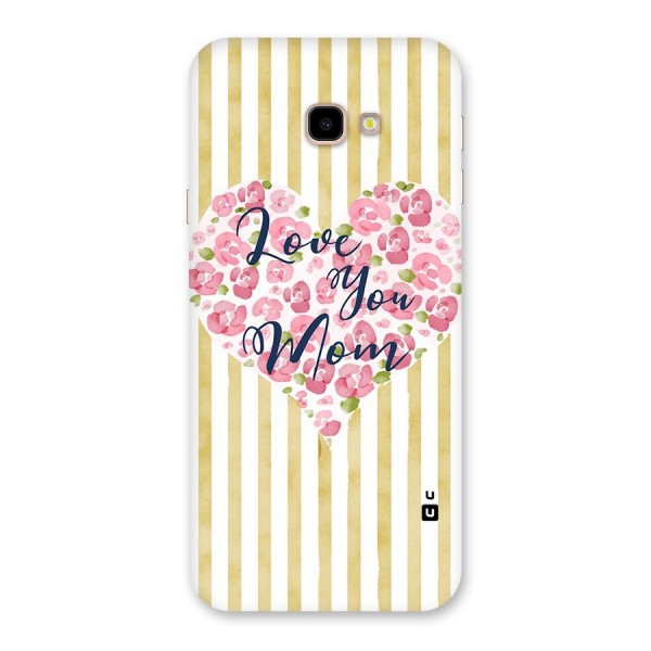 Love You Mom Back Case for Galaxy J4 Plus