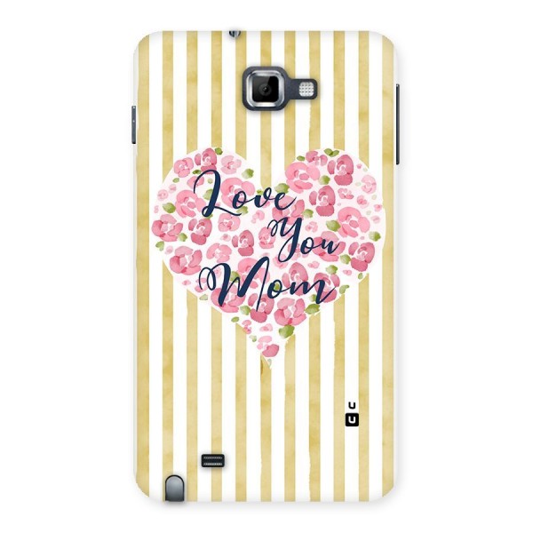 Love You Mom Back Case for Galaxy Note