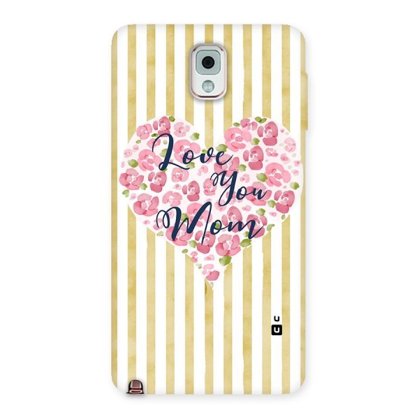 Love You Mom Back Case for Galaxy Note 3