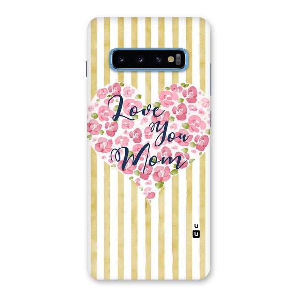 Love You Mom Back Case for Galaxy S10 Plus