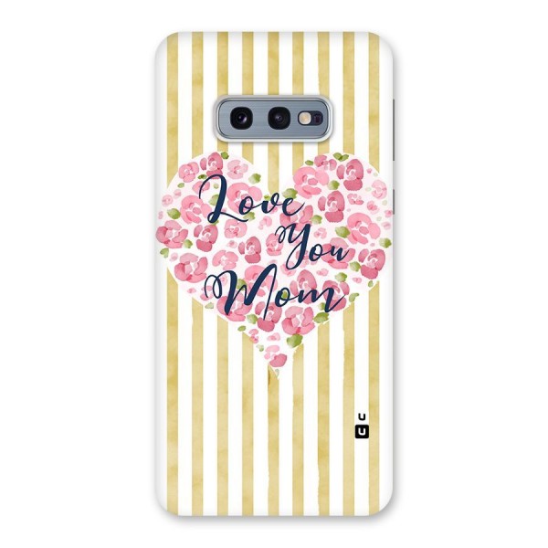 Love You Mom Back Case for Galaxy S10e