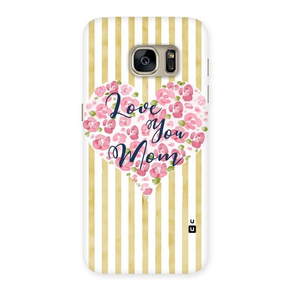 Love You Mom Back Case for Galaxy S7