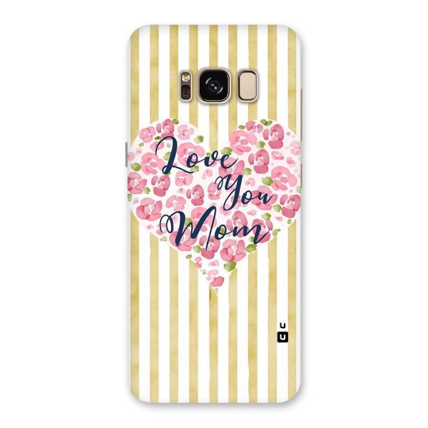Love You Mom Back Case for Galaxy S8