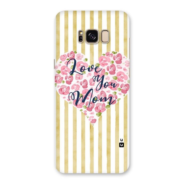 Love You Mom Back Case for Galaxy S8 Plus