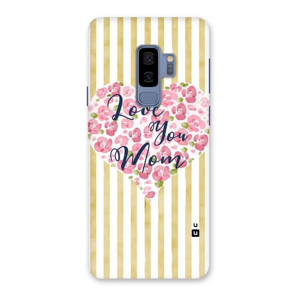 Love You Mom Back Case for Galaxy S9 Plus