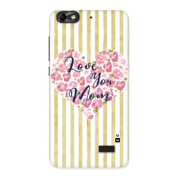 Love You Mom Back Case for Honor 4C