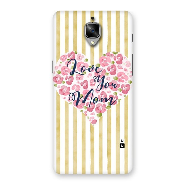 Love You Mom Back Case for OnePlus 3T