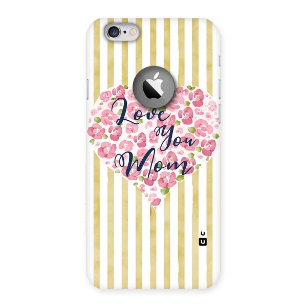Love You Mom Back Case for iPhone 6 Logo Cut