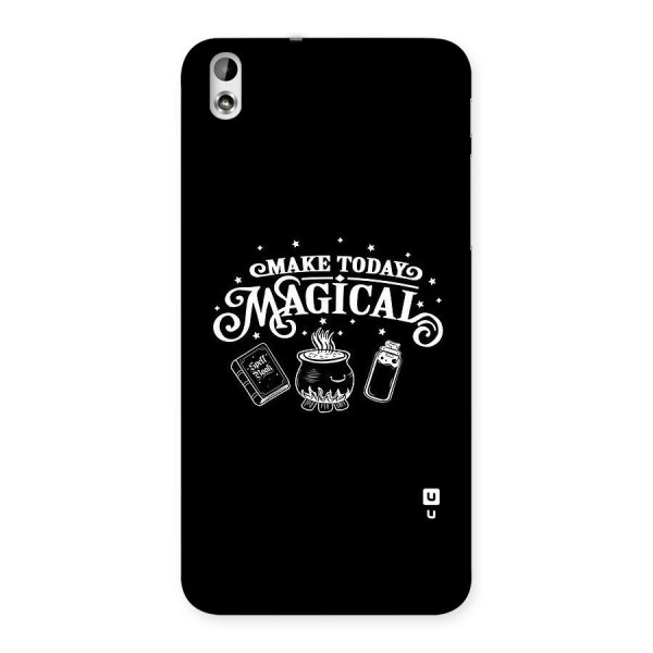 Make Today Magical Back Case for HTC Desire 816g