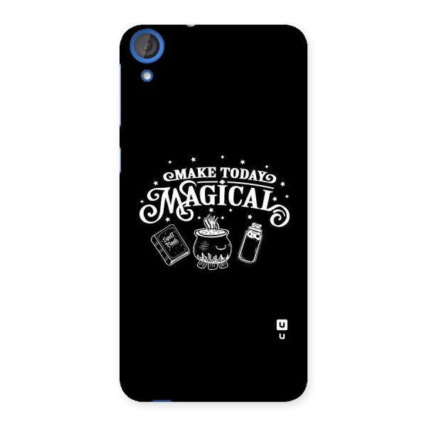 Make Today Magical Back Case for HTC Desire 820