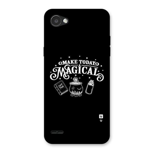 Make Today Magical Back Case for LG Q6