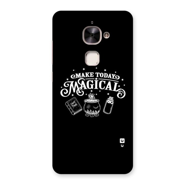 Make Today Magical Back Case for Le 2