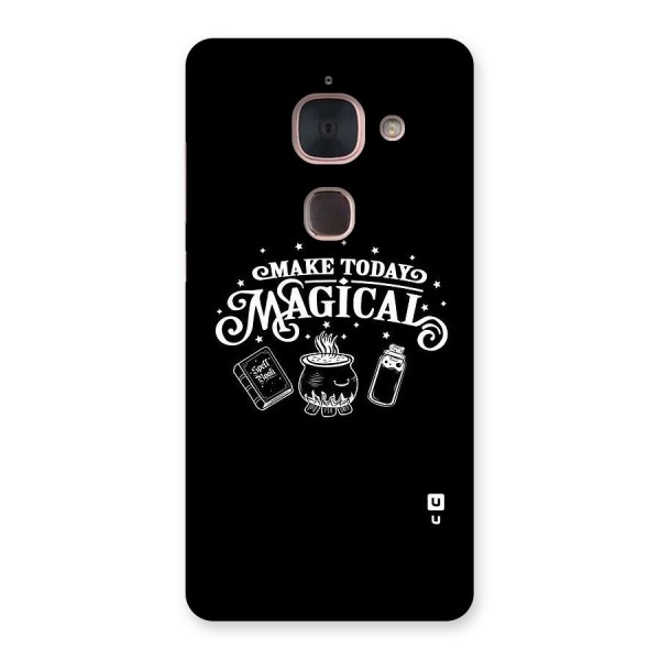 Make Today Magical Back Case for Le Max 2