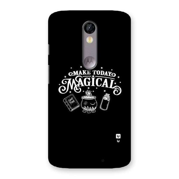 Make Today Magical Back Case for Moto X Force