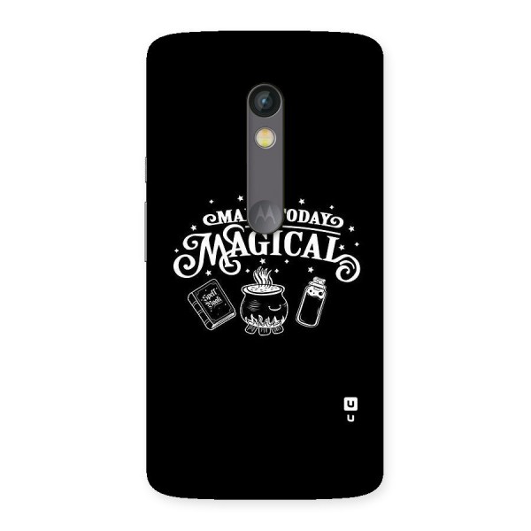 Make Today Magical Back Case for Moto X Play