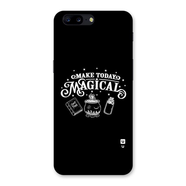 Make Today Magical Back Case for OnePlus 5