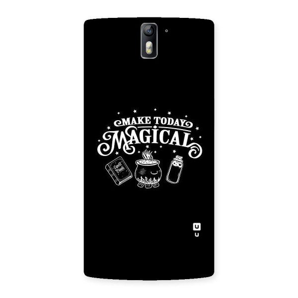 Make Today Magical Back Case for One Plus One