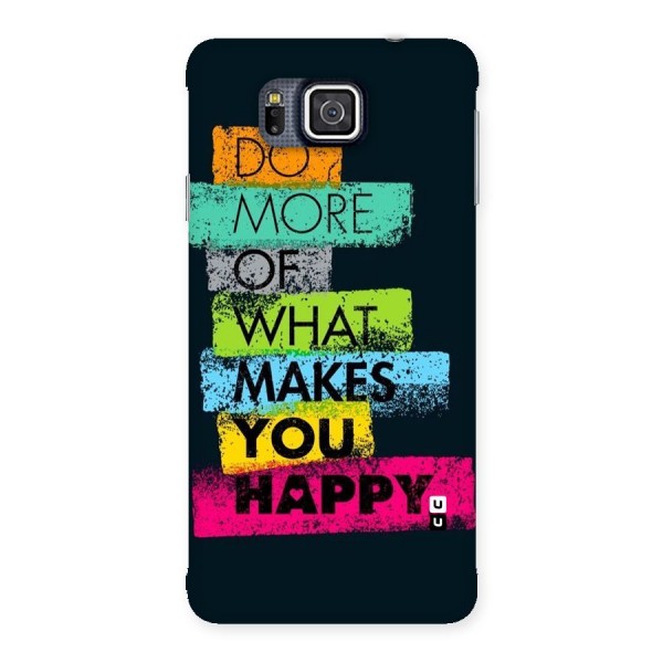 Makes You Happy Back Case for Galaxy Alpha