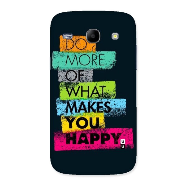 Makes You Happy Back Case for Galaxy Core